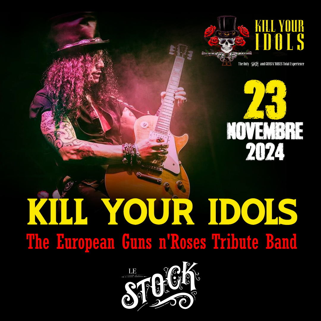 KILL YOUR IDOLS (IT), the European Guns n'Roses Tribute Band