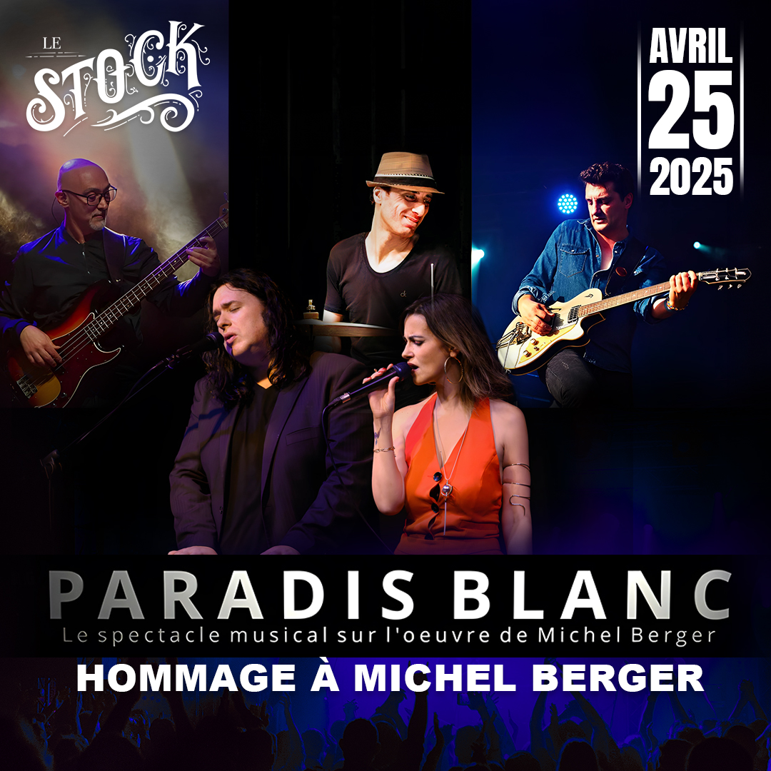 PARADIS BLANC hommage à Michel BERGER Le 25 avr 2025