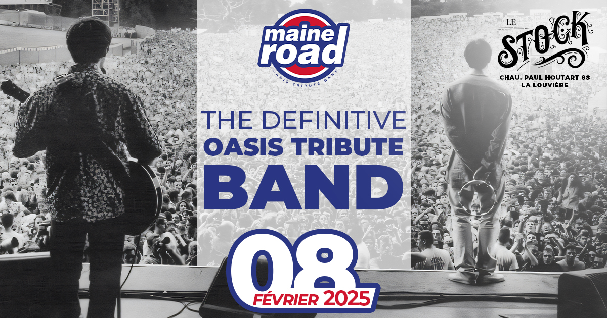 Maine Road - Oasis Tribute Le 8 fév 2025