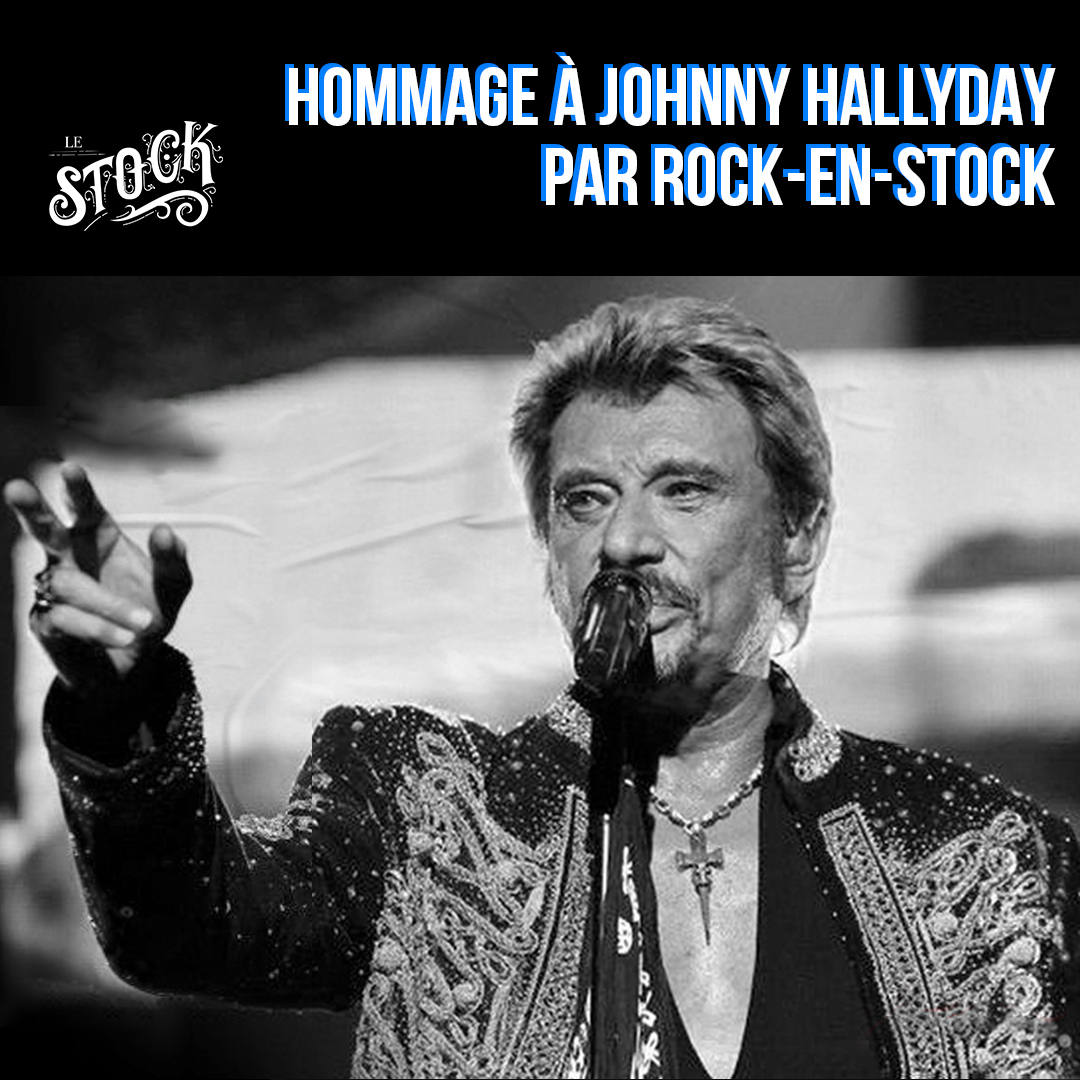 Hommage à Johnny Hallyday par ROCK-EN-STOCK