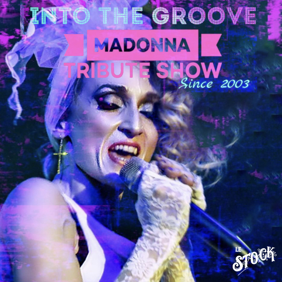 Into the Groove Show - MADONNA Tribute (IT)